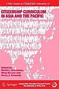 Citizenship Curriculum in Asia and the Pacific (Paperback, 1st ed. Softcover of orig. ed. 2008)