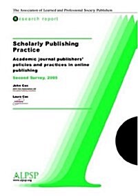 Scholarly Publishing Practice, Second Survey (Paperback)