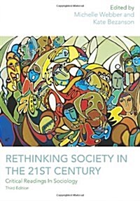 Rethinking Society in the 21st Century : Critical Readings in Sociology (Paperback)