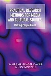 Practical Research Methods for Media and Cultural Studies : Making People Count (Paperback)