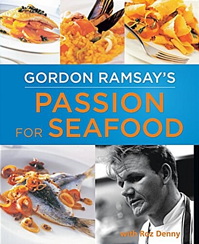 Gordon Ramsays Passion for Seafood (Hardcover)