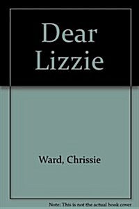 DEAR LIZZIE (Hardcover)