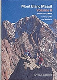 Mont Blanc Massif : Selected Climbs (Paperback)