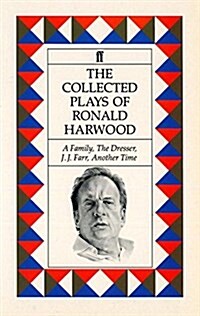 Collected Plays of Ronald Harwood : A Family; The Dresser; J. J. Farr; Another Time (Paperback, Main)