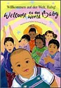 Welcome to the World Baby in German and English (Paperback)