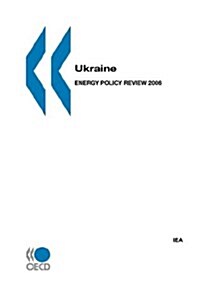 Ukraine : Energy Policy Review 2006 (Paperback, illustrated ed)