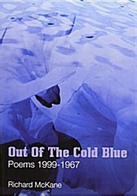 Out of the Cold Blue : Poems 1999-1967 (Paperback)