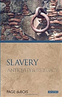 Slavery : Antiquity and Its Legacy (Hardcover)