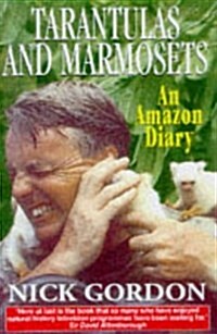 Tarantulas, Marmosets and Other Stories : An Amazon Diary (Paperback, New ed)