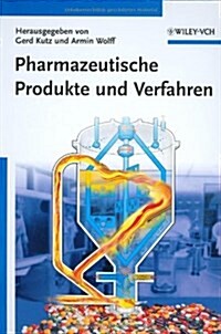 Pharmazeutische Produkte Und Verfahren (Hardcover)