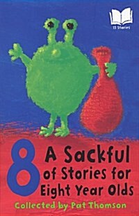 A Sackful of Stories for 8 Year-Olds (Paperback)