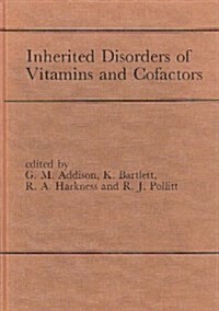 Inherited Disorders of Vitamin and Cofactors ProProceedings of the 22nd Annual Symposium of the Ssiem, Newcastle upon Tyne, September 1984 : Proceed (Hardcover)