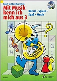 MIT MUSIK KENN ICH MICH AUS BAND 3 (Paperback)