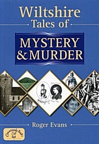 Wiltshire Tales of Mystery and Murder (Paperback)