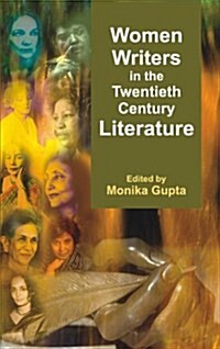 Women Writers in the Twentieth Century Literature (Hardcover)