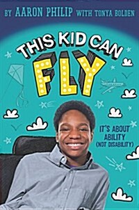 This Kid Can Fly: Its about Ability (Not Disability) (Hardcover)