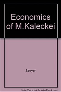 Economics of Michal Kalecki (Hardcover)