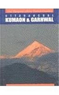 India Travel Guides : Uttaranchal, Kumaon and Garhwal (Paperback)