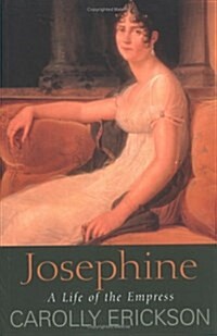 Josephine : A Life of the Empress (Paperback, New ed)