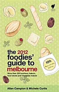 The Foodies Guide to Melbourne (Paperback)