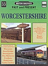 British Railways Past and Present Volume 33: Worcestershire (Paperback)