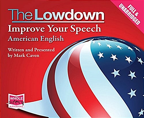The Lowdown: Improve Your Speech - American English (CD-Audio)