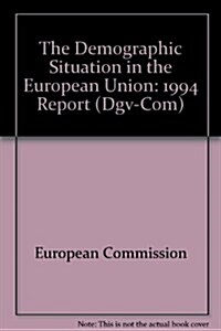 The Demographic Situation in the European Union (Paperback)