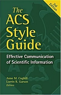 ACS Style Guide : Effective Communication of Scientific Information (Hardcover, 3 Rev ed)