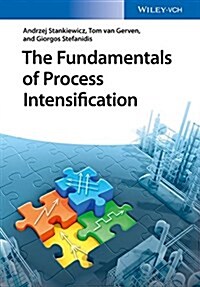 The Fundamentals of Process Intensification (Hardcover)