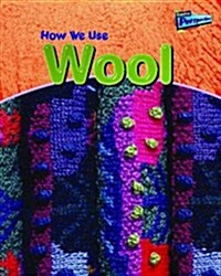 [중고] Raintree Perspectives: Using Materials - How We Use Wool (Hardcover)