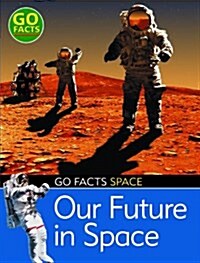 Our Future in Space (Hardcover)