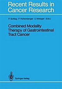 Combined Modality Therapy of Gastrointestinal Tract Cancer (Hardcover)
