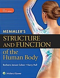 Memmlers Structure and Function of the Human Body, Hc (Hardcover, 11)