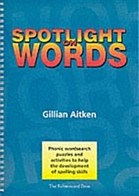 Spotlight on Words Book 1 : Phonic Wordsearch Puzzles and Activities to Help the Development of Spelling Skills (Spiral Bound)