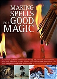 Making Spells for Good Magic (Paperback)