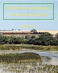 Andover to Redbridge : The Sprat and Winkle Line (Paperback)