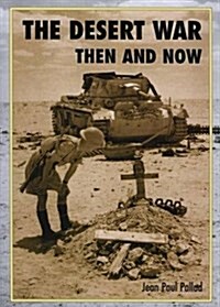 The Desert War Then and Now (Hardcover)