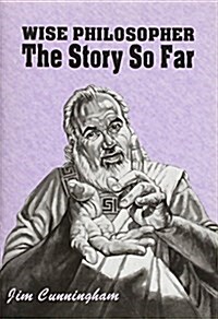 WISE PHILOSOPHER THE STORY SO FAR (Paperback)