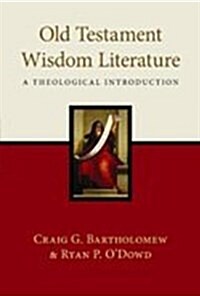 Old Testament Wisdom Literature : A Theological Introduction (Hardcover)