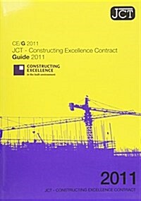 JCT : Constructing Excellence Contract Guide 2011 (Paperback, 2 Rev ed)