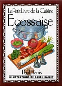 Le Petit Livre de la Cuisine Ecossaise (Hardcover)