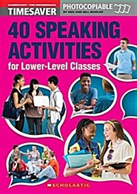 40 Speaking Activities for Lower-Level Classes (Paperback)