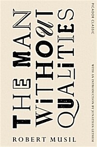 The Man Without Qualities : Picador Classic (Paperback, Main Market Ed.)