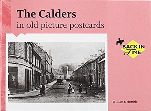 Calders, The, in Old Picture Postcards (Paperback, New ed)