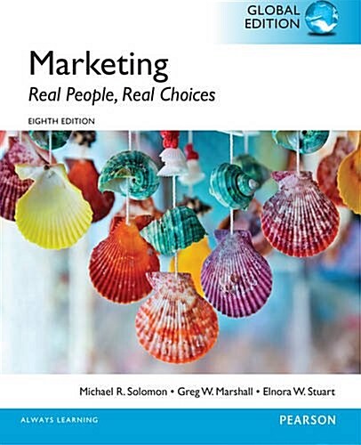 Marketing: Real People, Real Choices, Global Edition (Paperback, 8 ed)
