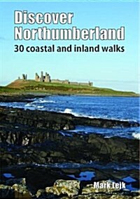Discover Northumberland : 30 Coastal and Inland Walks (Paperback)