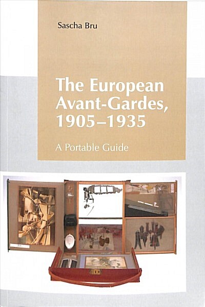 The European Avant-Gardes, 1905-1935 : A Portable Guide (Paperback)