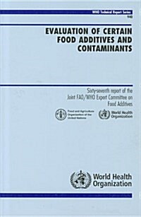 Evaluation of Certain Food Additives and Contaminants (Paperback)