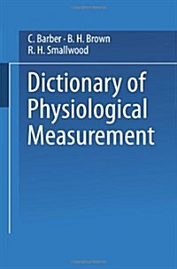 Dictionary of Physiological Measurement (Paperback, Softcover Repri)