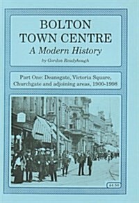 Bolton Town Centre : A Modern History (Paperback, 2 Revised edition)